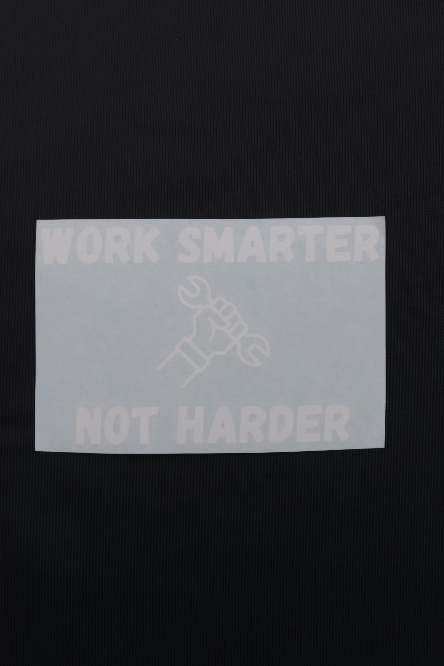 Work Smarter, Not Harder Decal
